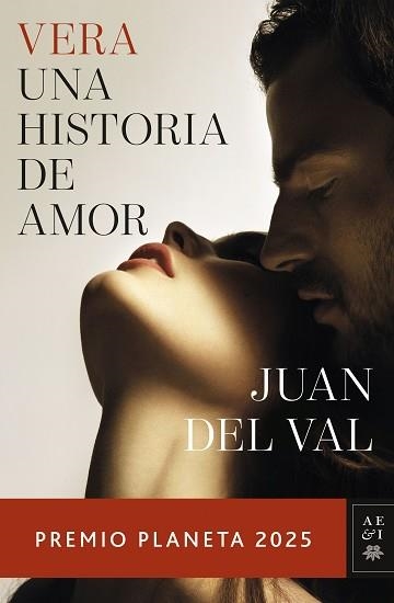 VERA,UNA HISTORIA DE AMOR(PREMIO PLANETA 2025) | 9788408311614 | VAL, JUAN DEL | Libreria Geli - Librería Online de Girona - Comprar libros en catalán y castellano