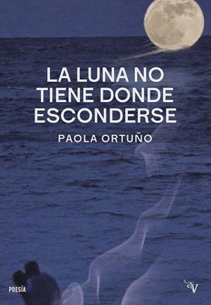 LA LUNA NO TIENE DONDE ESCONDERSE | 9791387538880 | ORTUÑO, PAOLA | Libreria Geli - Librería Online de Girona - Comprar libros en catalán y castellano