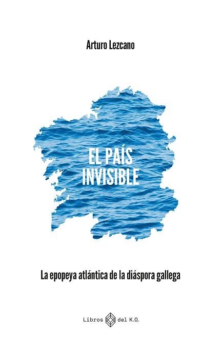 EL PAÍS INVISIBLE | 9791387839185 | LEZCANO GONZÁLEZ, ARTURO | Libreria Geli - Librería Online de Girona - Comprar libros en catalán y castellano