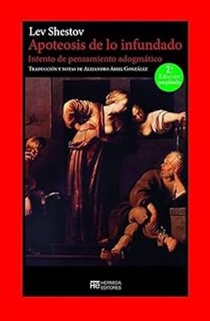 APOTEOSIS DE LO INFUNDADO | 9788412949995 | SHESTOV, LEV | Llibreria Geli - Llibreria Online de Girona - Comprar llibres en català i castellà