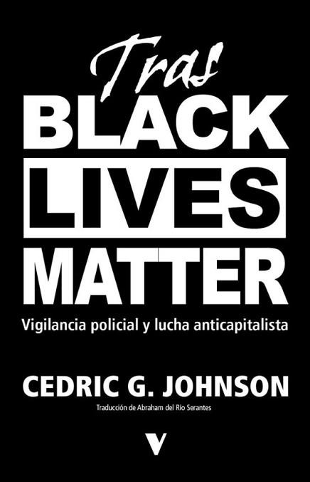 TRAS BLACK LIVES MATTER | 9791387872724 | JOHNSON,CEDRIC G. | Llibreria Geli - Llibreria Online de Girona - Comprar llibres en català i castellà