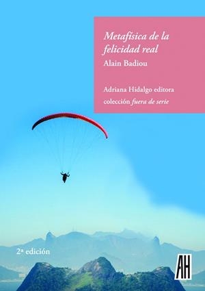 METAFÍSICA DE LA FELICIDAD REAL | 9789874159755 | BADIOU,ALAIN | Llibreria Geli - Llibreria Online de Girona - Comprar llibres en català i castellà