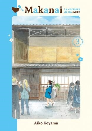 MAKANAI.LA COCINERA DE LAS MAIKO-3 | 9788418739804 | KOYAMA, AIKO | Libreria Geli - Librería Online de Girona - Comprar libros en catalán y castellano