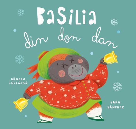 BASILIA DIN DON DAN | 9788410208711 | IGLESIAS, GRACIA | Llibreria Geli - Llibreria Online de Girona - Comprar llibres en català i castellà