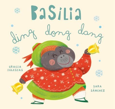 BASÍLIA DING DONG DANG | 9788410208728 | IGLESIAS, GRACIA | Llibreria Geli - Llibreria Online de Girona - Comprar llibres en català i castellà