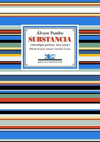 SUBSTANCIA(ANTOLOGÍA POÉTICA 1973-2009) | 9791387939298 | POMBO, ÁLVARO | Libreria Geli - Librería Online de Girona - Comprar libros en catalán y castellano