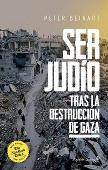 SER JUDÍO DESPUÉS DE LA DESTRUCCIÓN DE GAZA. | 9791399105766 | BEINART, PETER | Llibreria Geli - Llibreria Online de Girona - Comprar llibres en català i castellà