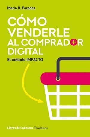 CÓMO VENDERLE AL COMPRADOR DIGITAL | 9791399055009 | PAREDES, MARIO R. | Libreria Geli - Librería Online de Girona - Comprar libros en catalán y castellano