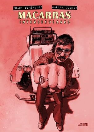 MACARRAS INTERSECULARES | 9788410332782 | DOMÍNGUEZ, IÑAKI/COCHET, MARINA | Libreria Geli - Librería Online de Girona - Comprar libros en catalán y castellano