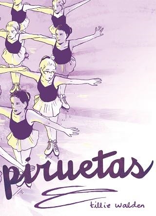 PIRUETAS(4ª EDICIÓN) | 9788410264274 | TILLIE WALDEN | Libreria Geli - Librería Online de Girona - Comprar libros en catalán y castellano