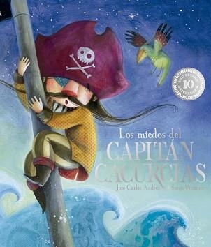 LOS MIEDOS DEL CAPITÁN CACURCIAS(10º ANIVERSARIO) | 9791387834647 | ANDRÉS, JOSÉ CARLOS | Libreria Geli - Librería Online de Girona - Comprar libros en catalán y castellano