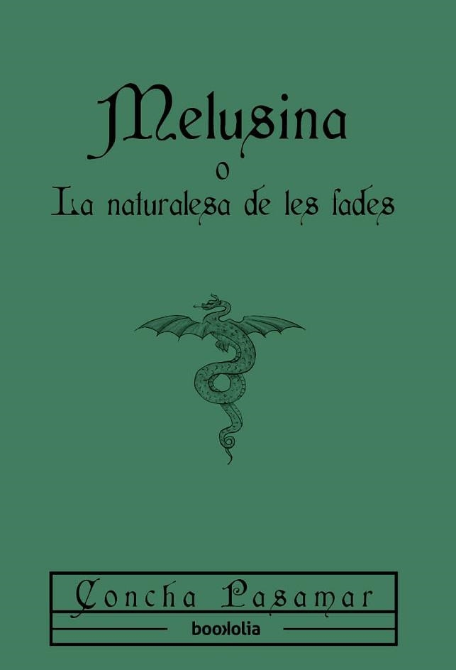 MELUSINA O LA NATURALESA DE LES FADES | 9791387702151 | PASAMAR, CONCHA | Libreria Geli - Librería Online de Girona - Comprar libros en catalán y castellano