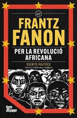 PER LA REVOLUCIÓ AFRICANA | 9791387645007 | FANON,FRANTZ | Llibreria Geli - Llibreria Online de Girona - Comprar llibres en català i castellà
