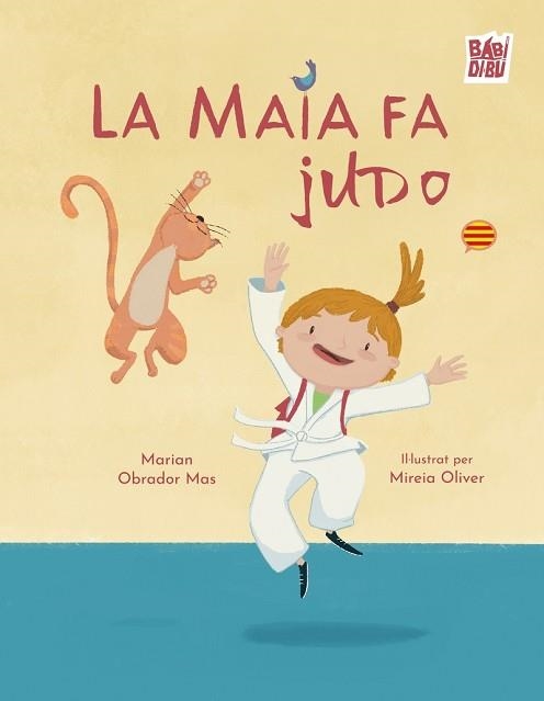 LA MAIA FA JUDO | 9791387821265 | OBRADOR MAS, MARIAN | Libreria Geli - Librería Online de Girona - Comprar libros en catalán y castellano