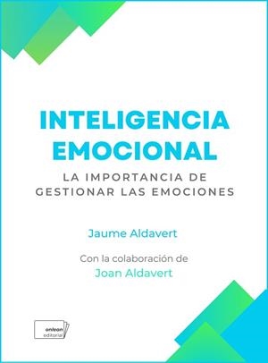 INTELIGENCIA EMOCIONAL | 9788419888143 | ALDAVERT, JAUME | Llibreria Geli - Llibreria Online de Girona - Comprar llibres en català i castellà