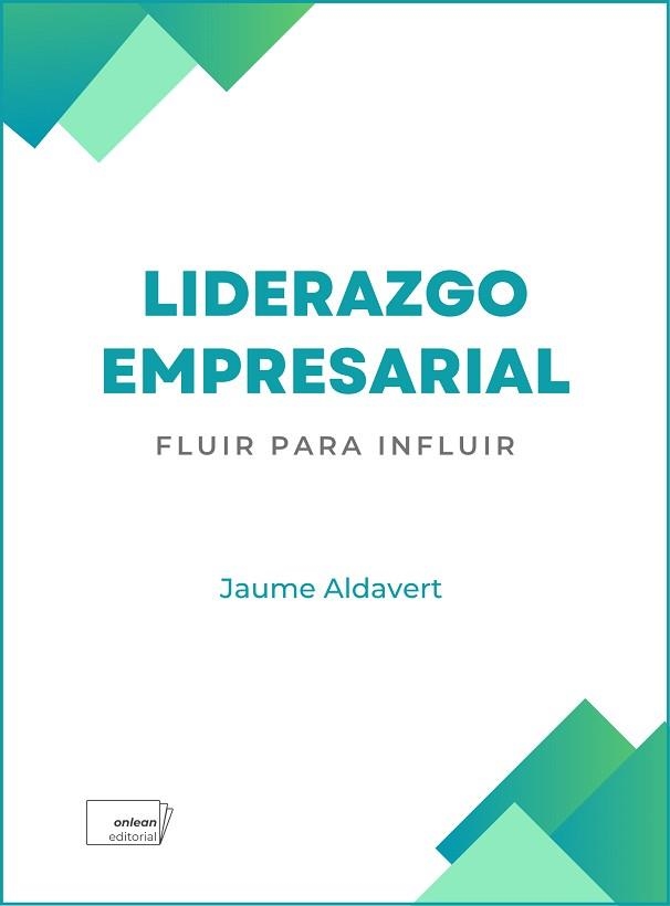 LIDERAZGO EMPRESARIAL | 9788419888020 | ALDAVERT, JAUME | Llibreria Geli - Llibreria Online de Girona - Comprar llibres en català i castellà