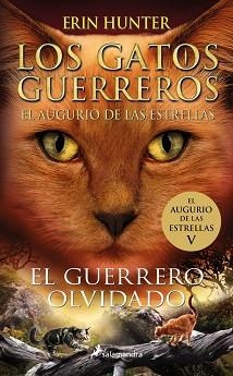 EL GUERRERO OLVIDADO (LOS GATOS GUERREROS EL AUGURIO DE LAS ESTRELLAS-5) | 9788419275318 | HUNTER, ERIN | Libreria Geli - Librería Online de Girona - Comprar libros en catalán y castellano