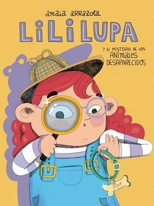 LILI LUPA,DETECTIVE.EL MISTERIO DE LOS ANIMALES DESAPARECIDOS | 9788448871673 | ARRAZOLA, AMAIA | Llibreria Geli - Llibreria Online de Girona - Comprar llibres en català i castellà