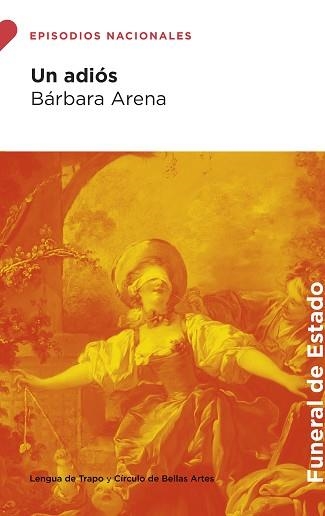 UN ADIÓS | 9788483813119 | ARENA, BÁRBARA | Llibreria Geli - Llibreria Online de Girona - Comprar llibres en català i castellà
