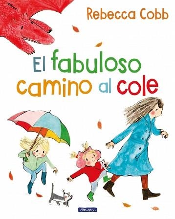 EL FABULOSO CAMINO AL COLE | 9788448871802 | COBB, REBECCA | Llibreria Geli - Llibreria Online de Girona - Comprar llibres en català i castellà