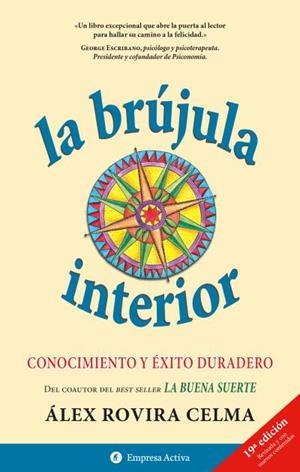 LA BRUJULA INTERIOR.CONOCIMIENTO Y EXITO DURADERO | 9788495787910 | ROVIRA CELMA,ALEX | Llibreria Geli - Llibreria Online de Girona - Comprar llibres en català i castellà