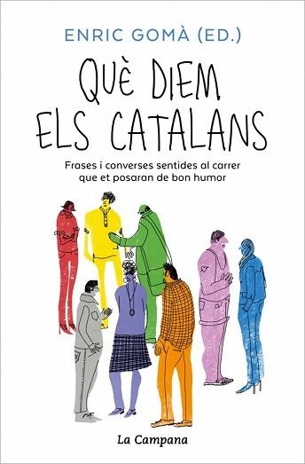 QUÈ DIEM ELS CATALANS | 9791387564001 | GOMÀ, ENRIC | Llibreria Geli - Llibreria Online de Girona - Comprar llibres en català i castellà