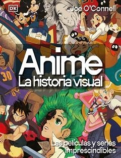 ANIME.LA HISTORIA VISUAL | 9780241779682 | O'CONNELL, JOE | Libreria Geli - Librería Online de Girona - Comprar libros en catalán y castellano
