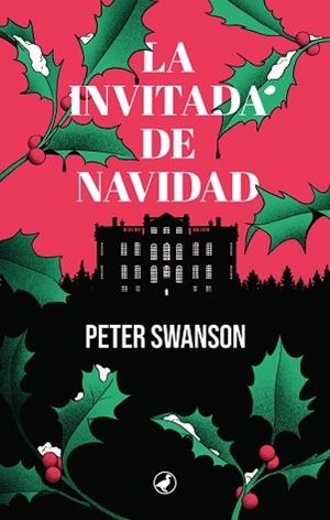 LA INVITADA DE NAVIDAD | 9788419722171 | SWANSON, PETER | Libreria Geli - Librería Online de Girona - Comprar libros en catalán y castellano