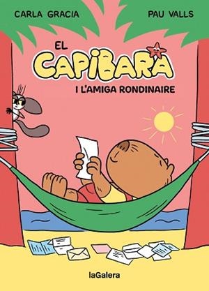 EL CAPIBARA I L'AMIGA RONDINAIRE | 9788424674410 | GRACIA MERCADÉ, CARLA | Llibreria Geli - Llibreria Online de Girona - Comprar llibres en català i castellà