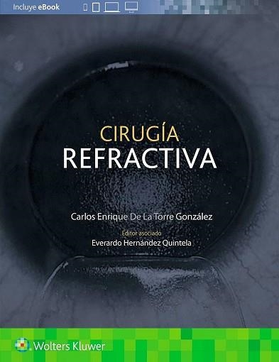 CIRUGÍA REFRACTIVA | 9788410022393 | DE LA TORRE, E/HERNÁNDEZ-QUINTELA, E. | Llibreria Geli - Llibreria Online de Girona - Comprar llibres en català i castellà