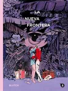 LA NUEVA FRONTERA | 9788412572810 | BLUTCH | Libreria Geli - Librería Online de Girona - Comprar libros en catalán y castellano