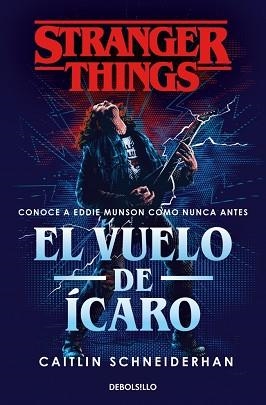 STRANGER THINGS.EL VUELO DE ÍCARO | 9788466372398 | SCHNEIDERHAN, CAITLIN | Llibreria Geli - Llibreria Online de Girona - Comprar llibres en català i castellà