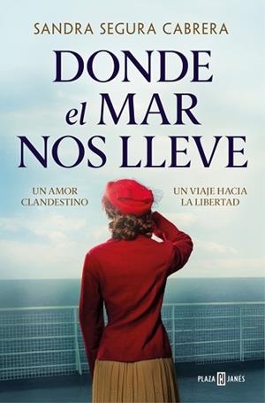 DONDE EL MAR NOS LLEVE | 9788401038310 | SEGURA CABRERA, SANDRA | Libreria Geli - Librería Online de Girona - Comprar libros en catalán y castellano