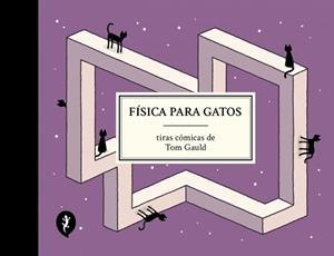 FÍSICA PARA GATOS | 9788419981097 | GAULD, TOM | Libreria Geli - Librería Online de Girona - Comprar libros en catalán y castellano