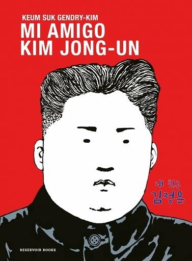 MI AMIGO KIM JONG-UN | 9788419940667 | GENDRY-KIM, KEUM SUK | Libreria Geli - Librería Online de Girona - Comprar libros en catalán y castellano