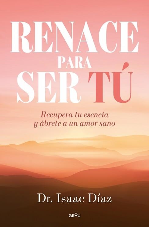 RENACE PARA SER TU | 9791387598228 | DÍAZ, ISAAC | Llibreria Geli - Llibreria Online de Girona - Comprar llibres en català i castellà