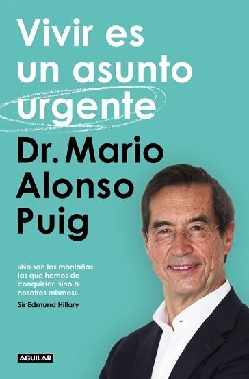 VIVIR ES UN ASUNTO URGENTE | 9788403522404 | ALONSO PUIG, DR. MARIO | Libreria Geli - Librería Online de Girona - Comprar libros en catalán y castellano