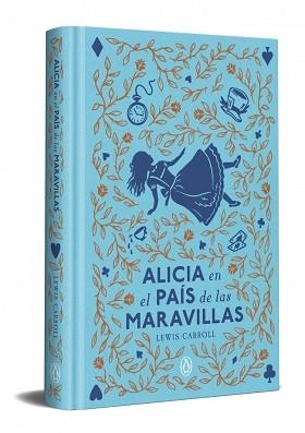 ALICIA EN EL PAÍS DE LAS MARAVILLAS (EDICIÓN ESPECIAL EN TAPA DURA) | 9788491057772 | CARROLL, LEWIS | Llibreria Geli - Llibreria Online de Girona - Comprar llibres en català i castellà