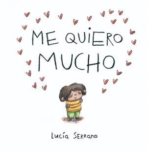 ME QUIERO MUCHO | 9788448871864 | SERRANO, LUCÍA | Llibreria Geli - Llibreria Online de Girona - Comprar llibres en català i castellà