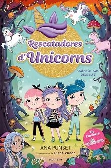 RESCATADORES D'UNICORNS-8.VIATGE AL PAÍS DELS ELFS | 9788410395190 | PUNSET, ANA | Llibreria Geli - Llibreria Online de Girona - Comprar llibres en català i castellà