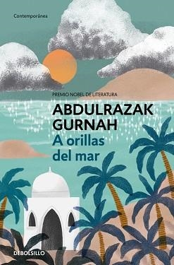 A ORILLAS DEL MAR(PREMIO NOBEL DE LITERATURA 2021) | 9788466379892 | GURNAH, ABDULRAZAK | Llibreria Geli - Llibreria Online de Girona - Comprar llibres en català i castellà