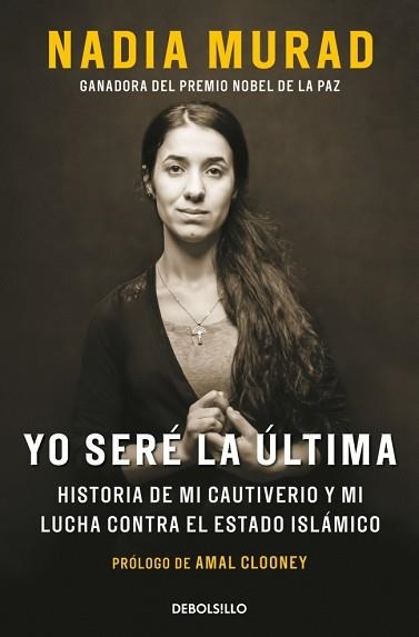 YO SERÉ LA ÚLTIMA | 9788466382649 | MURAD, NADIA/CLOONEY, AMAL | Llibreria Geli - Llibreria Online de Girona - Comprar llibres en català i castellà