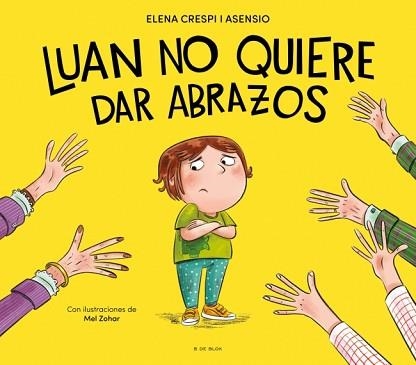 LUAN NO QUIERE DAR ABRAZOS | 9788419910929 | CRESPI I ASENSIO, ELENA | Llibreria Geli - Llibreria Online de Girona - Comprar llibres en català i castellà