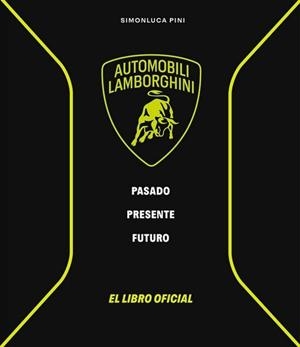 LAMBORGHINI.PASADO,PRESENTE,FUTURO | 9791387708108 | PINI,SIMONLUCA | Libreria Geli - Librería Online de Girona - Comprar libros en catalán y castellano