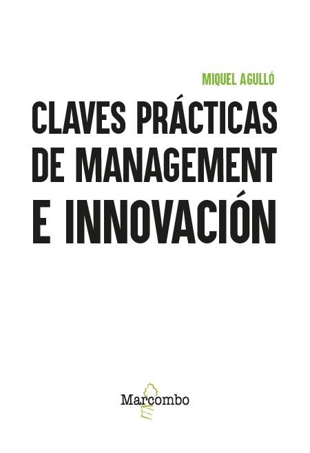 CLAVES PRÁCTICAS DE MANAGEMENT E INNOVACIÓN | 9788426740311 | AGULLÓ, MIQUEL | Llibreria Geli - Llibreria Online de Girona - Comprar llibres en català i castellà