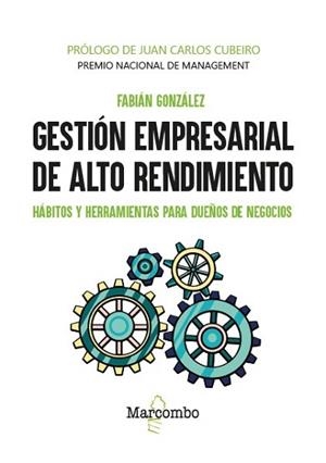 GESTIÓN EMPRESARIAL DE ALTO RENDIMIENTO | 9788426740663 | GONZÁLEZ, FABIÁN | Libreria Geli - Librería Online de Girona - Comprar libros en catalán y castellano