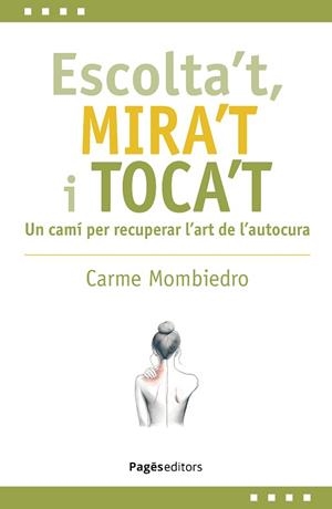 ESCOLTA'T,MIRA'T I TOCA'T | 9788413036731 | MOMBIEDRO DE CASTELLARNAU, CARME | Llibreria Geli - Llibreria Online de Girona - Comprar llibres en català i castellà