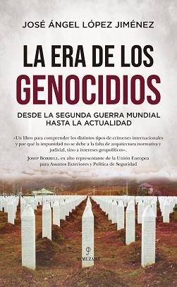 LA ERA DE LOS GENOCIDIOS | 9791370200107 | JOSÉ ÁNGEL LÓPEZ JIMÉNEZ | Libreria Geli - Librería Online de Girona - Comprar libros en catalán y castellano