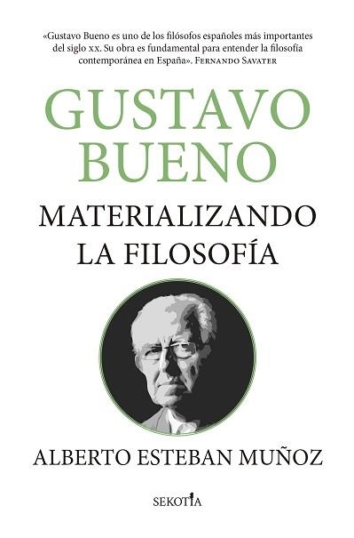 GUSTAVO BUENO,MATERIALIZANDO LA FILOSOFÍA | 9788419979469 | ALBERTO ESTEBAN MUÑOZ | Libreria Geli - Librería Online de Girona - Comprar libros en catalán y castellano