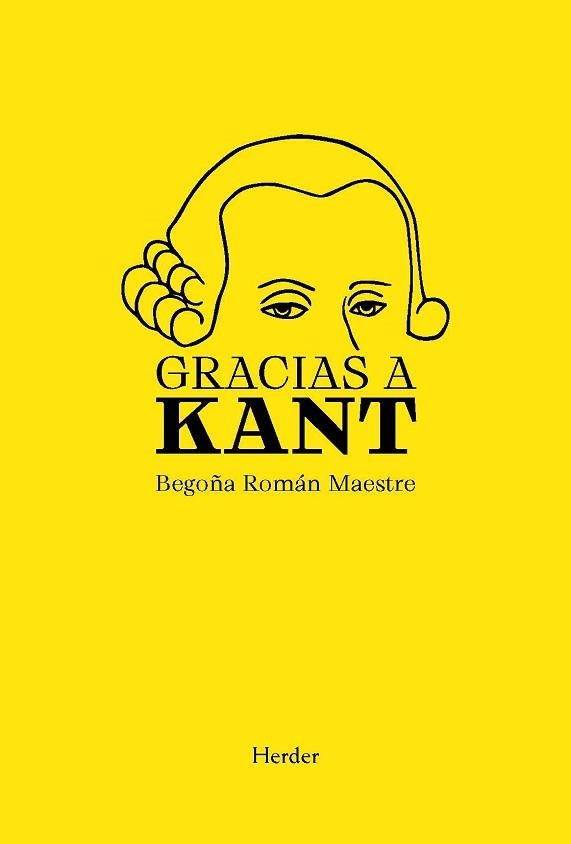 GRACIAS A KANT | 9788425452635 | ROMÁN MAESTRE, BEGOÑA | Llibreria Geli - Llibreria Online de Girona - Comprar llibres en català i castellà